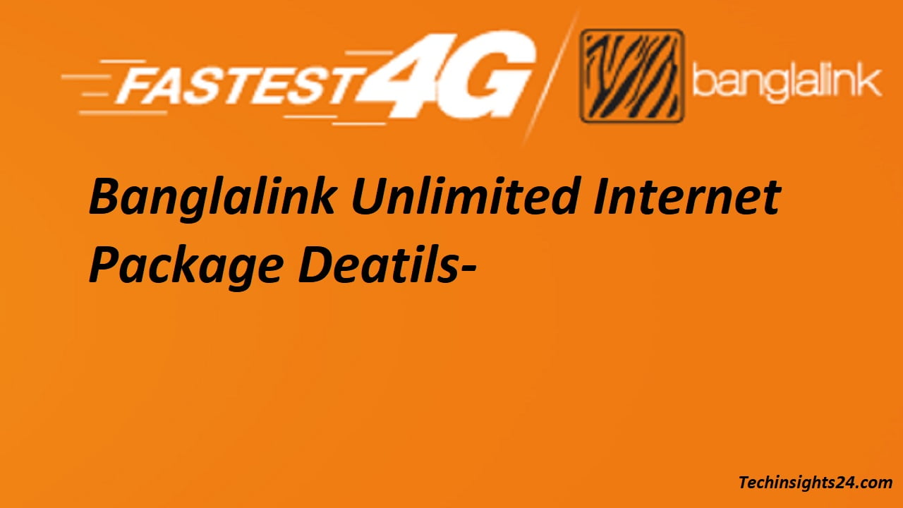 Banglalink Unlimited internet pack 2023 - Techinsights24