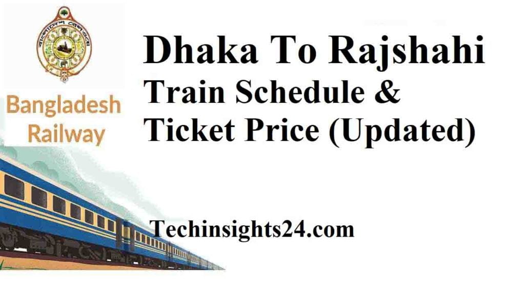 dhaka-to-rajshahi-train-schedule-new-updated-techinsights24