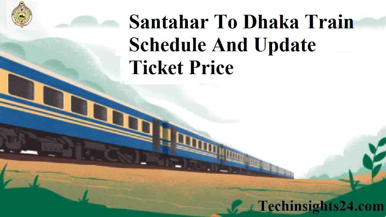 Santahar To Dhaka Train Schedule